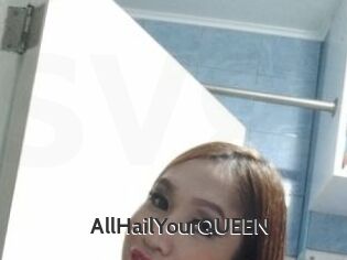 AllHailYourQUEEN