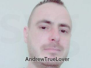 AndrewTrueLover