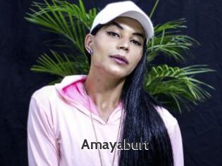 Amayaburt