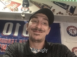 Big_ugly