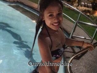 Cumwithmelaine