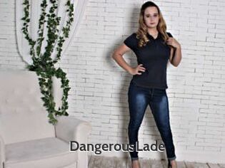 DangerousLade