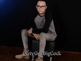 DirtyGuyBigCock