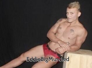 EddieBigMuscled