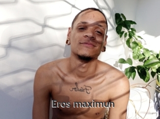 Eros_maximun