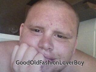 GoodOldFashionLoverBoy