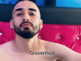 Grovertlust