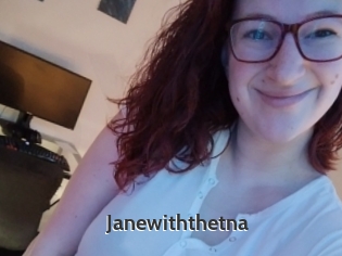 Janewiththetna