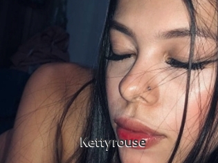 Kettyrouse