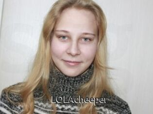 LOLAcheeper