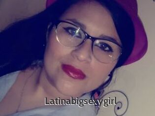 Latinabigsexygirl