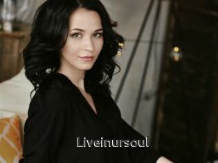 Liveinursoul