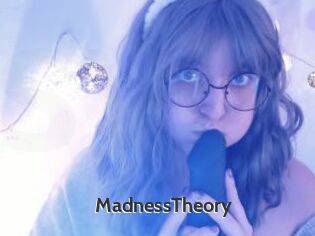 MadnessTheory