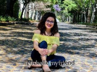 Michelle_myfriend