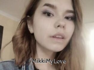 MikkiMyLove