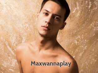 Maxwannaplay