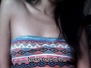 NikkiYouSoFine