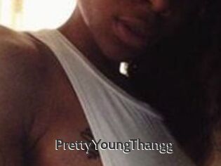 PrettyYoungThangg