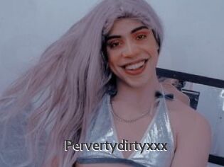 Pervertydirtyxxx