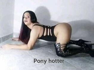 Pony_hotter