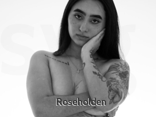 Roseholden