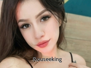 Rouseeking