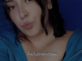 Roxanerosee