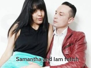 Samantha_and_Iam_fetish