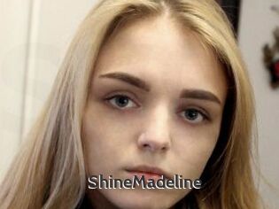 ShineMadeline