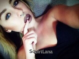 Squirt_Lana