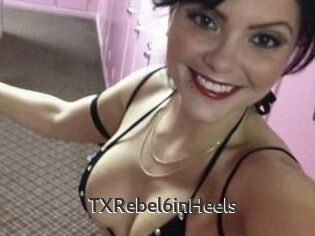 TXRebel6inHeels