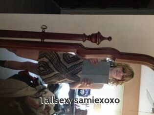 Tallsexysamiexoxo