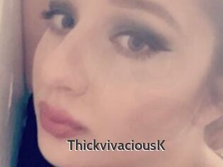 ThickvivaciousK