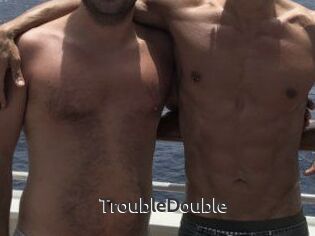 TroubleDouble