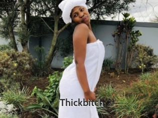 Thickbitch