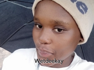 Wetdeekay