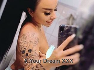 X_Your_Dream_XXX