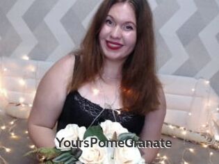 YoursPomeGranate